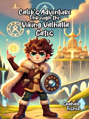 cover image of Caleb's Adventure Through the Viking Valhalla Gates